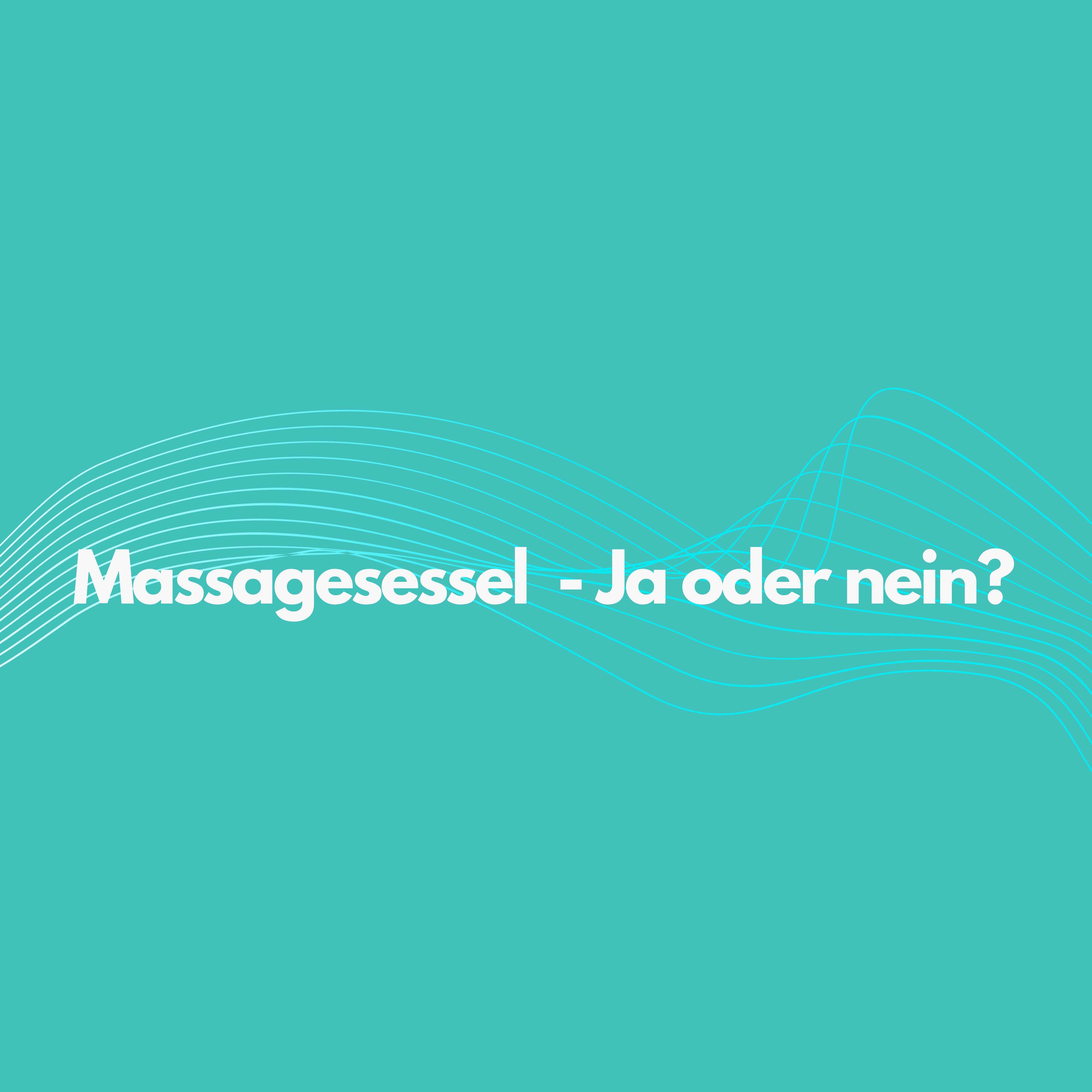 Massagesessel -  ja oder nein?